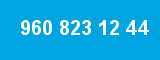 960 823 12 44 960 823 12 44